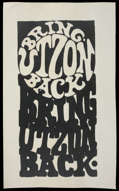 ‘Bring Utzon back’ protest poster, designed and made by John Kinstler and Karen Herrle, Sydney, 1967. National Museum of Australia. Reprography by Sam Birch, National Museum of Australia.